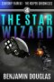 [Starship Fairfax_The Kuiper Chronicles 04] • The Star Wizard